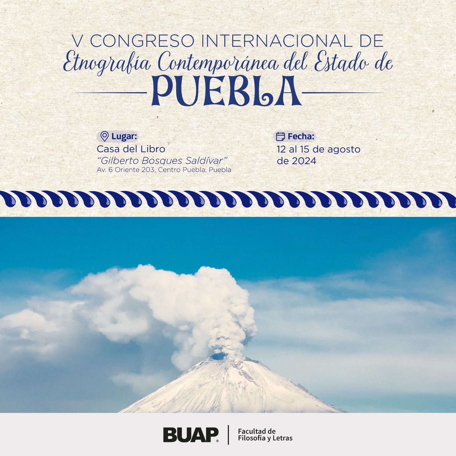 BUAP invita a V Congreso Internacional de Etnografía Contemporánea del Estado de Puebla.